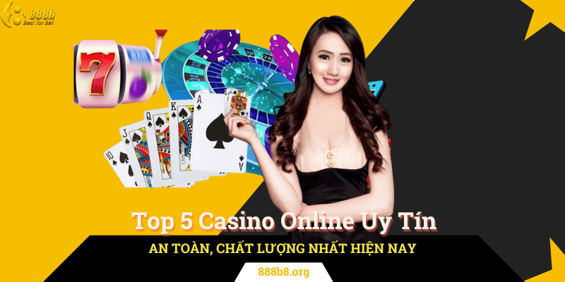 Top 5 Casino Online Uy Tín